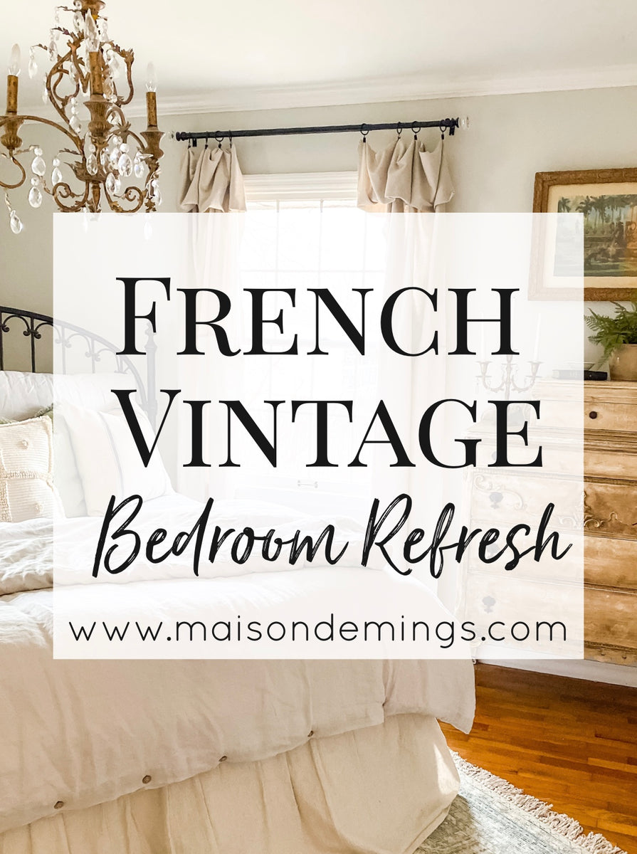 French Vintage Bedroom Refresh – Maison de Mings