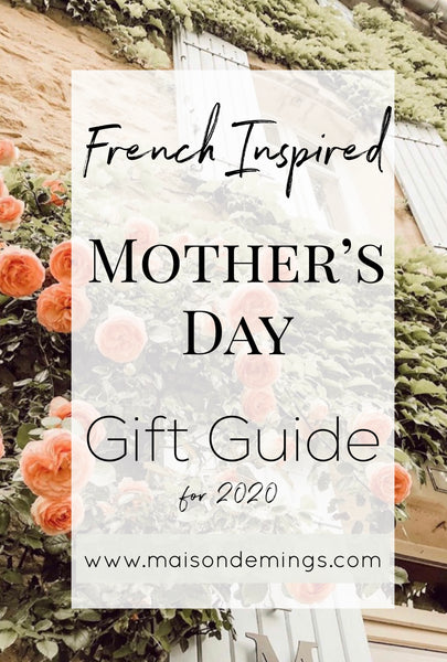 French Inspired Mother’s Day Gift Guide