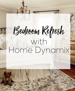 Bedroom Refresh with Home Dynamix