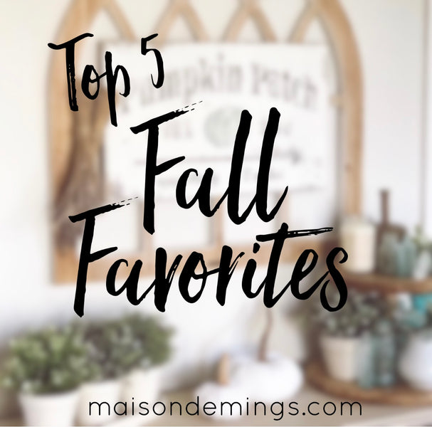 Top 5 Fall Favorites
