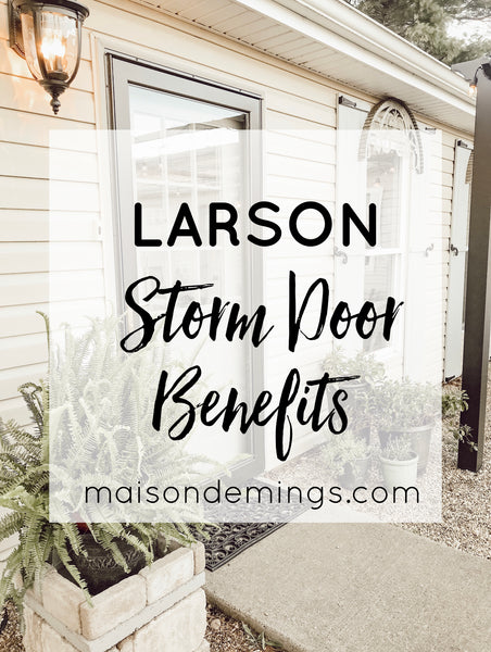 LARSON Storm Door Benefits