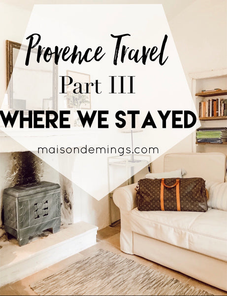 Provence Travel, Part III - Where We Stayed
