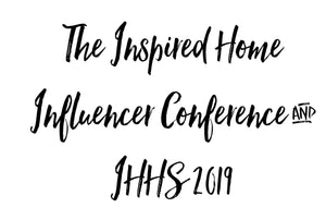 The Inspired Home Influencer Conference Recap